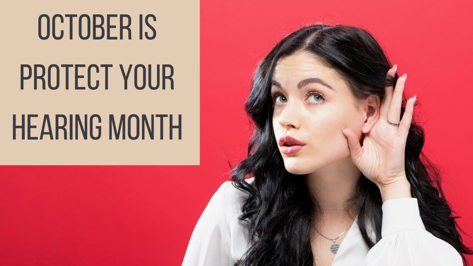 October is Protect Your Hearing Month Lifestyle Hearing Solutions of